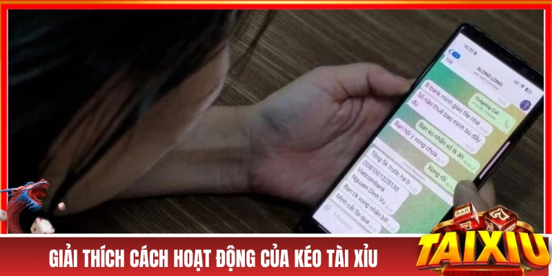 Kéo Tài Xỉu Bịp - Lật Tẩy Các Chiêu Trò “Lùa Gà” Hay Gặp Giải thích cách hoạt động của kéo tài xỉu