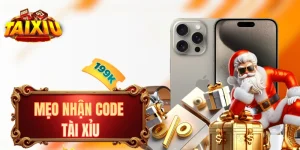 Mẹo Nhận Code Tài Xỉu - Nhận Các Phần Quà Siêu Giá Trị 2026