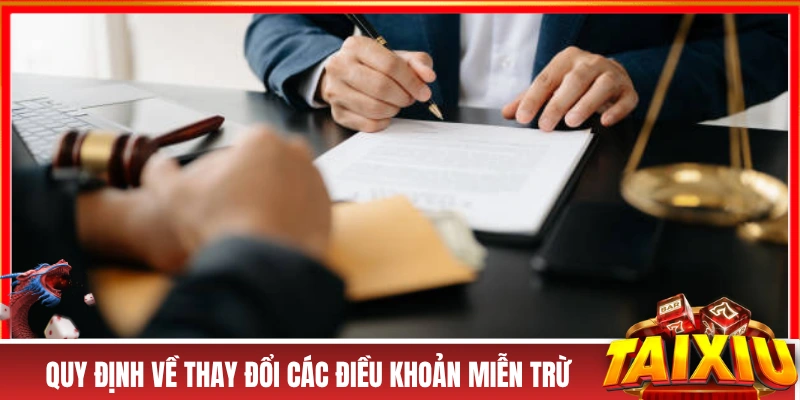 Quy định về thay đổi các điều khoản miễn trừ