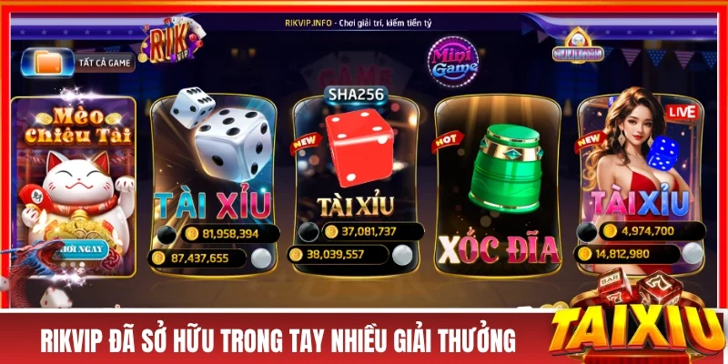 RIKVIP đã sở hữu trong tay nhiều giải thưởng danh giá