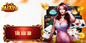 Tài Xỉu 3D - Đắm Mình Vào Thế Giới Đỏ Đen Thời Hiện Đại