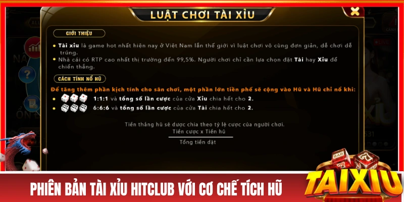 Tài Xỉu HITCLUB - Cẩm Nang Hướng Dẫn Dành Cho “Tân Binh” Phiên bản tài xỉu HITCLUB với cơ chế tích hũ