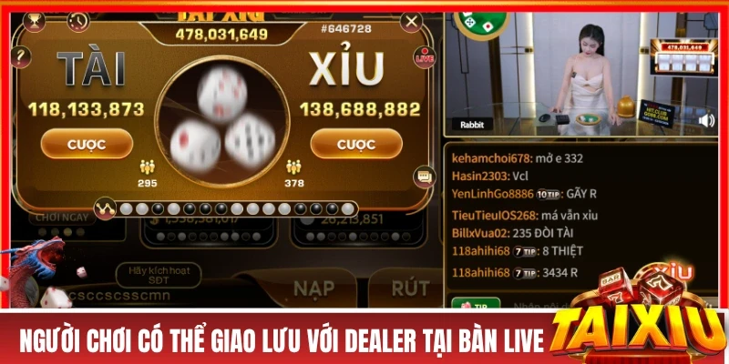 TRANG CHỦ Người chơi có thể giao lưu với Dealer tại bàn live